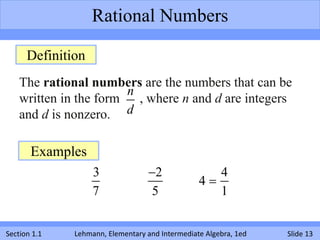 Rational Numbers

      Definition
    The rational numbers are the numbers that can be
                        n
    writ...