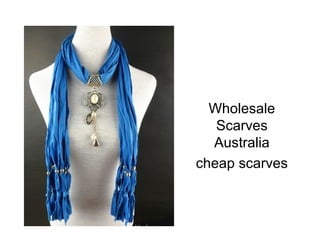 Wholesale
   Scarves
  Australia
cheap scarves
 