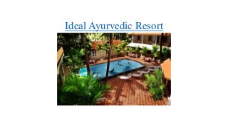 Ideal Ayurvedic Resort
 