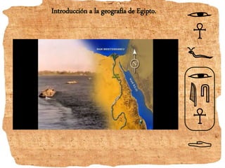 Introducción a la geografía de Egipto.
 