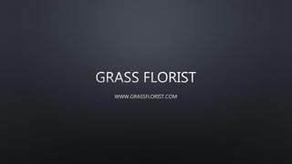 Grass Florist