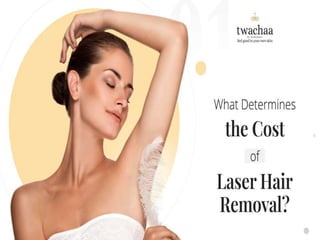 Determining Factors for the Laser Hair Removal Session Cost