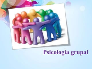 Psicología grupal
 