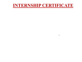 17
INTERNSHIP CERTIFICATE
 