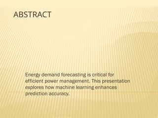 Predicting energy demand using machine learning | PPTX