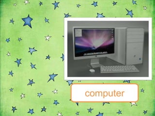 computer
 