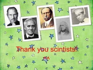 Thank you scintists!
        ^^
 