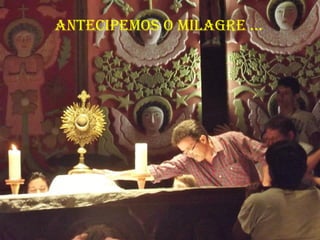 aNtecipemos o milaGRe ...
 