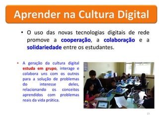• As tecnologias digitais não substituirão, em
hipótese alguma, o papel do
professor/educador/orientador em sala de aula,
...