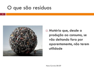 Ppt 1   ResíDuos    Reciclagem