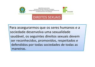 DIREITOS	
  SEXUAIS	
  
 