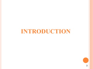 INTRODUCTION
3
 