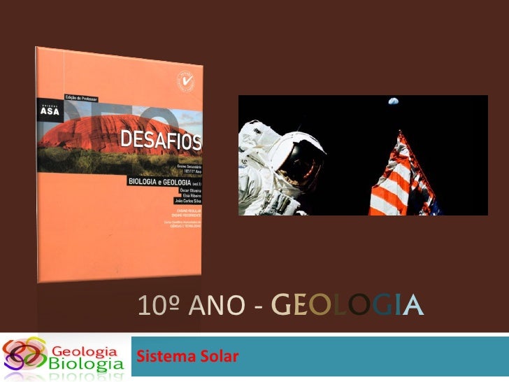 10º ANO - GEOLOGIA
Sistema Solar
 