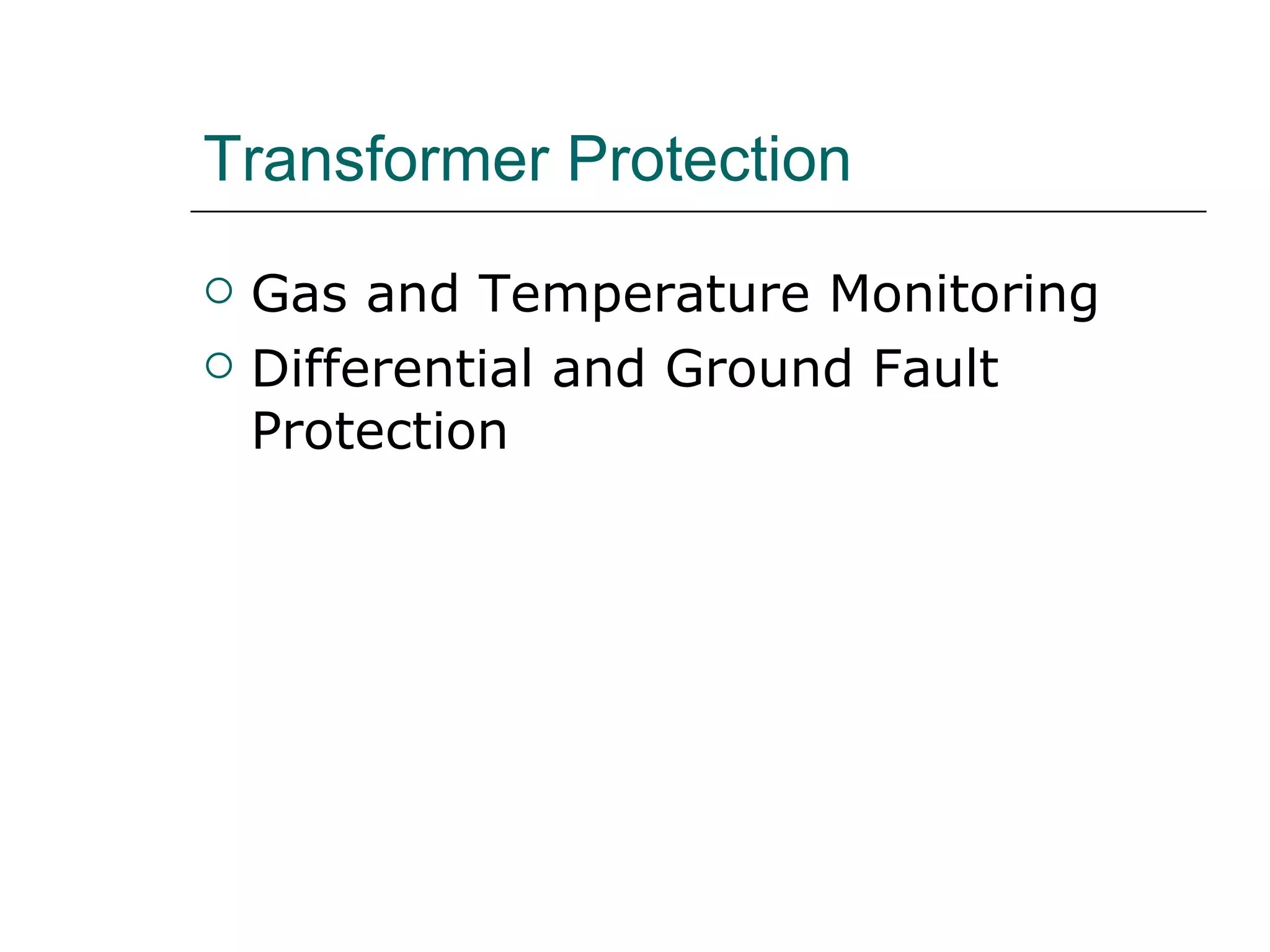 Transformer Protection Gas and Temperature Monitoring Differential and Ground Fault Protection 