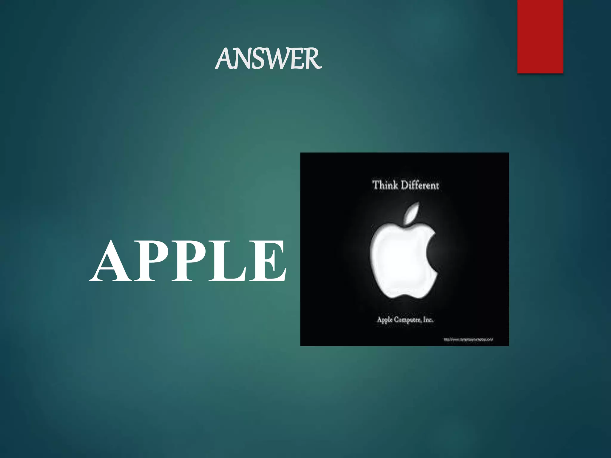 ANSWER
APPLE
 