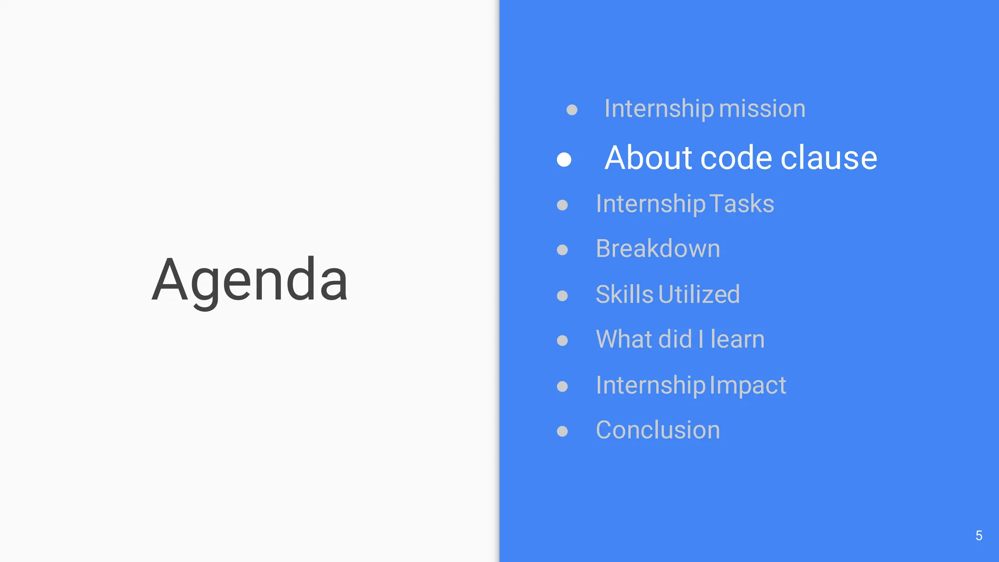 Agenda
5
● Internship mission
● About code clause
● InternshipTasks
● Breakdown
● SkillsUtilized
● What did I learn
● InternshipImpact
● Conclusion
 