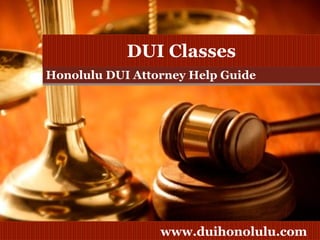 Honolulu DUI Attorney Help Guide DUI Classes 