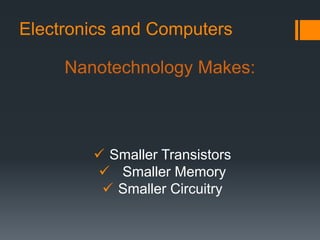 Nanotechnology & applications in electronics | PPTX