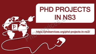 PHD PROJECTS
IN NS3
https://phdservices.org/phd-projects-in-ns3/
 
