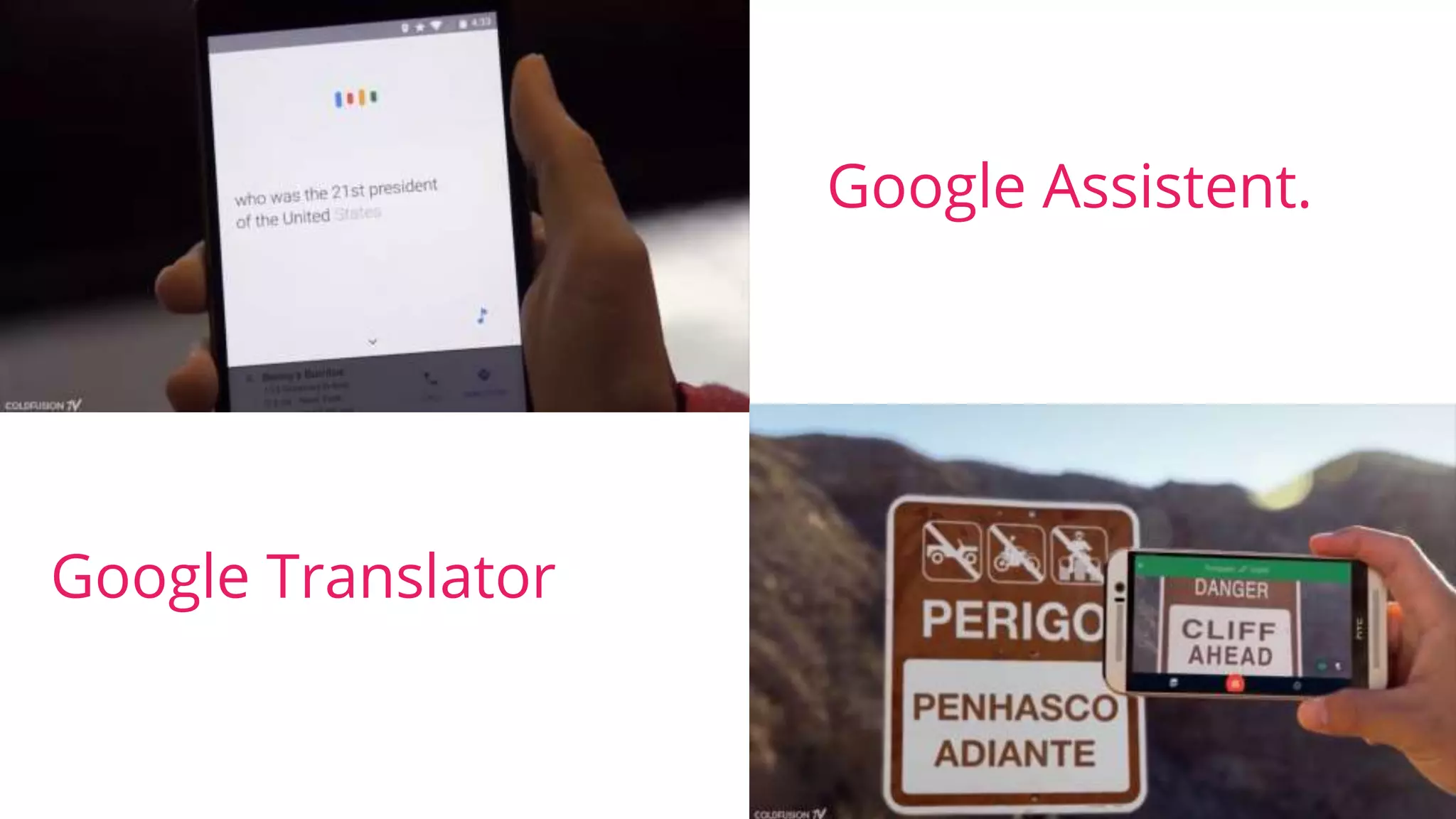 31
Google Assistent.
Google Translator
 