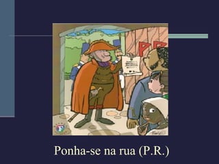 Ponha-se na rua (P.R.) 