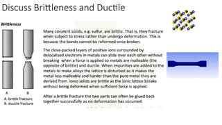Discuss Brittleness and Ductile
 