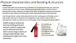 Physical characteristics and Bonding & structure
 