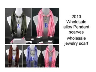 2013
Wholesale
alloy Pendant
scarves
wholesale
jewelry scarf
 