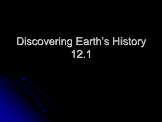 Discovering Earth’s History 12.1 
