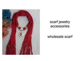 scarf jewelry
accessories
wholesale scarf
 