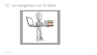 IV. La navigation sur le Web
9/15/2013 15
 
