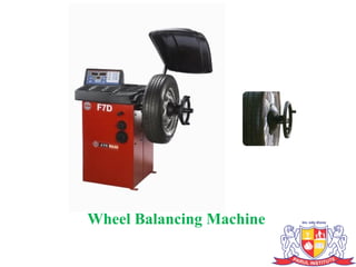 Wheel Balancing Machine
 