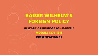 kaiser wilhelm ii foreign policy