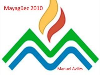 Mayagüez 2010 Manuel Avilés 