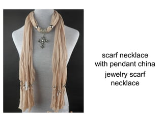 scarf necklace
with pendant china
jewelry scarf
necklace
 