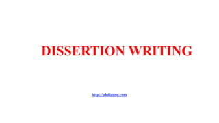 DISSERTION WRITING
http://phdizone.com
 