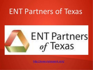 ENT Partners of Texas
http://www.mytexasent.com/
 