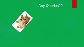Any Queries??
 