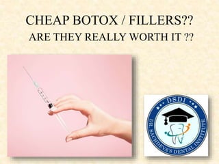 CHEAP BOTOX / FILLERS??
ARE THEY REALLY WORTH IT ??
 