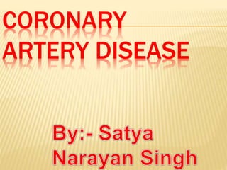 CORONARY
ARTERY DISEASE
 
