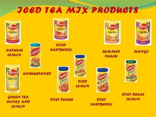 ICED TEA MIX PRODUCTS NATURAL LEMON WILD RASPBERRY SUMMER PEACH MANGO UNSWEETENED DIET LEMON DIET DECAF LEMON DIET RASPBERRY DIET PEACH GREEN TEA HONEY AND LEMON 
