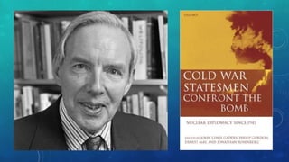 CAMBRIDGE A2 HISTORY: THE MAIN INTERPRETATIONS OF THE COLD WAR AND A LITERATURE REVIEW