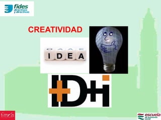 CREATIVIDAD
 