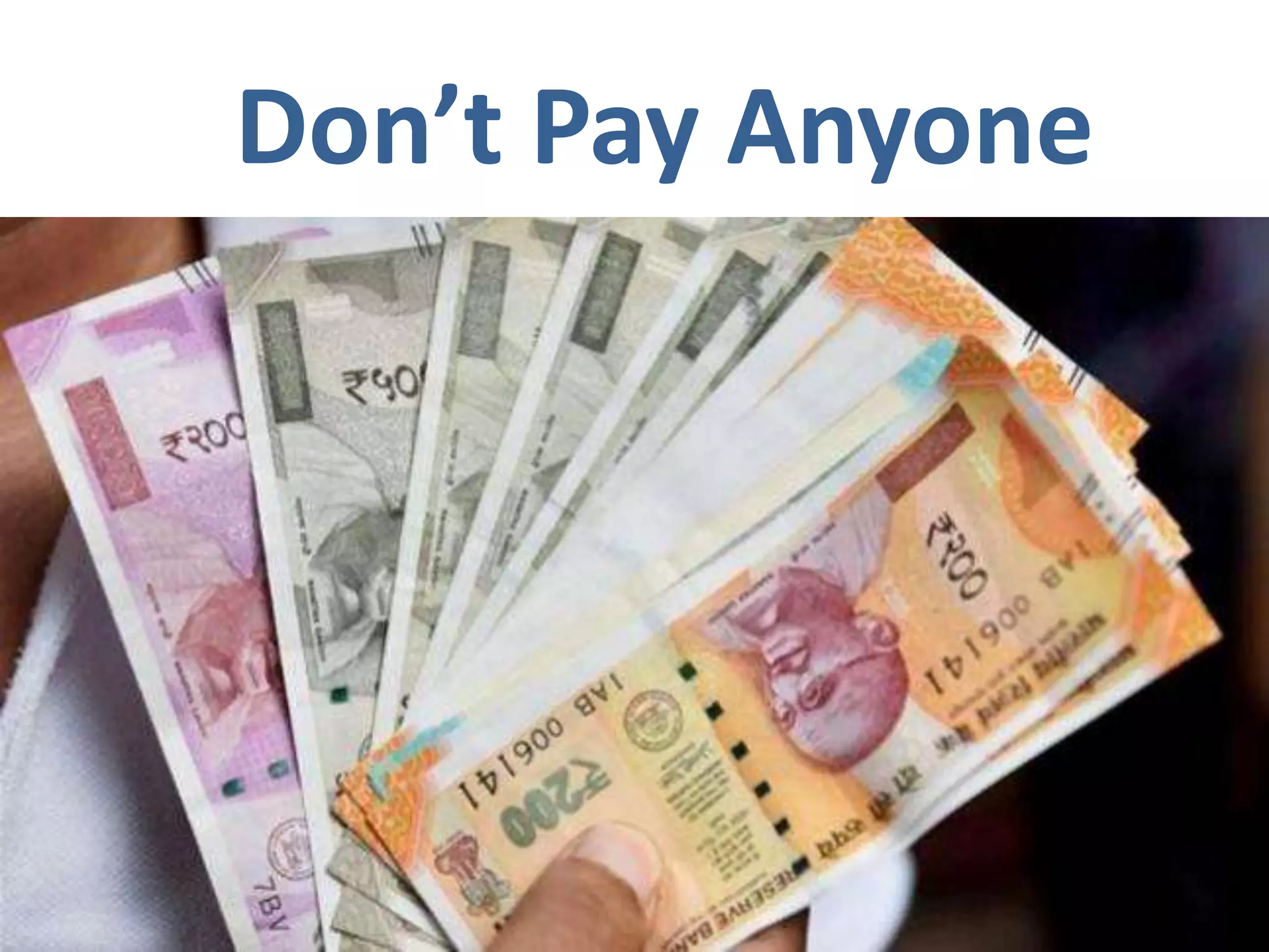Don’t Pay Anyone
 