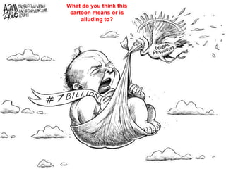 What do you think this
 cartoon means or is
     alluding to?
 