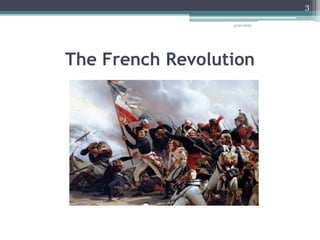 The French Revolution
3/20/2022
3
 
