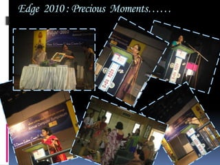 Edge  2010 : Precious  Moments……
