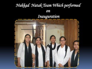 NukkadNatak Team Which performed on Inauguration