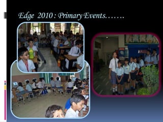 Edge  2010 : Primary Events…….