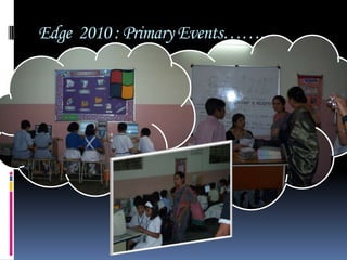 Edge  2010 : Primary Events…….